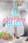 Cover: Proposing Bliss (Bliss Series, #2) - Michelle Jo Quinn