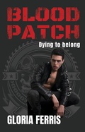 Cover: Blood Patch: Dying to Belong - Gloria Ferris