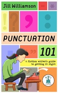 Cover: Punctuation 101: A Fiction Writer's Guide to Getting it Right - Jill Williamson