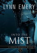 Cover: Into the Mist (LaShaun Rousselle Mystery, #4) - Lazy River Publishing