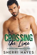 Cover: Crossing the Line (Daniels Brothers, #3) - Sherri Hayes