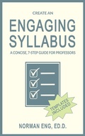 Cover: Create an Engaging Syllabus: A Concise, 7-Step Guide for Professors - Norman Eng