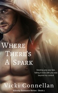 Cover: Where There's A Spark (Allenby Romance Series, #2) - Vicki Connellan