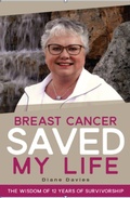 Cover: Breast Cancer Saved My Life - Diane Davies