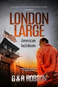 Cover: London Large: American Lockdown (Detective Hawkins Crime Thriller Series, #4) - London Large Publishing