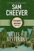 Cover: Yules of Yesterday (YESTERDAY'S MYSTERIES, #4) - Electric Prose Publications