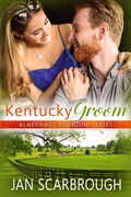 Cover: Kentucky Groom (Bluegrass Reunion Series, #5) - Jan Scarbrough