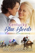 Cover: Kentucky Blue Bloods (Bluegrass Reunion Series, #2) - Jan Scarbrough