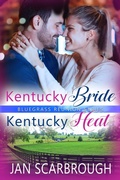 Cover: Kentucky Bride/Kentucky Heat (Bluegrass Reunion Series, #3) - Jan Scarbrough