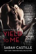 Cover: Yield to Me (Club Excelsior, #1) - Whiskey Jack Press