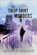 Cover: The Tulip Shirt Murders (The Delanie Fitzgerald Mysteries, #2) - Sandpiper Productions