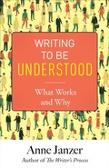 Cover: Writing to Be Understood - Anne Janzer