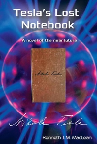 Enlarge image Cover: Tesla's Lost Notebook - Kenneth MacLean