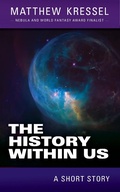 Cover: The History Within Us - Matthew Kressel