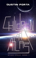 Cover: Children of Atlas (Atlas Cycle) - Dustin Porta