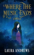 Cover: Where the Music Ends - Laura Andrews