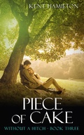 Cover: Piece of Cake: Without A Hitch Book Three (clean romance novels) - clean romance novels