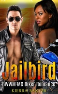 Cover: Jailbird - BWWM MC Biker Romance - Interracial BWWM Romance Novels
