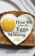 Cover: How He Likes His Eggs In The Morning - Joanne Carlton