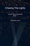 Cover: Chasing The Lights (Cooper Parks Adventures, #1) - Deborah Lynne