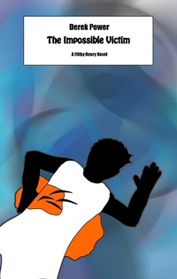 Enlarge image Cover: The Impossible Victim (Filthy Henry, #2) - Filthy Henry