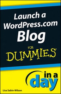 Enlarge image Cover: Launch a WordPress.com Blog In A Day For Dummies - Wiley