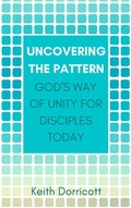 Cover: Uncovering the Pattern: God's Way of Unity For Disciples Today - Hayes Press