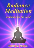 Cover: Radiance Meditation - meditating for the world - Matthew Martin