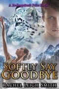 Cover: Softly Say Goodbye (Redemption's Price, #3) - Rachel L. Smith