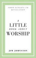 Cover: A Little Book About Worship - Hayes Press