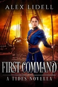 Cover: First Command: A Tides Novella - Alex Lidell