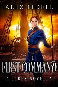 Enlarge image Cover: First Command: A Tides Novella - Alex Lidell
