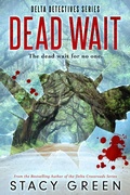 Cover: Dead Wait (A Summer Jordan/Cage Foster Mystery) - Stacy Green