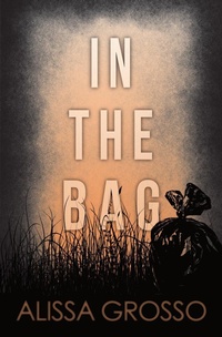 Enlarge image Cover: In the Bag - Alissa Grosso