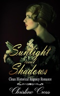 Cover: Sunlight and Shadows - Clean Historical Regency Romance - Clean & Wholesome Romance Club