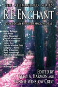 Cover: Re-Enchant: Dark Fantasy Stories of Magic and Fae (The Re-Imagined Series, #2) - Pole to Pole Publishing