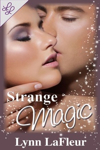 Enlarge image Cover: Strange Magic - Lynn LaFleur