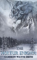 Cover: The Holtur Enigma (The Holtur Trilogy, #1) - Cameron Wayne Smith