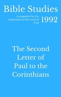Cover: Bible Studies 1992 - The Second Letter of Paul to the Corinthians - Bible Studies