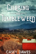 Cover: Chasing the Tumbleweed - Mountain Vines Publishing