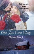Cover: And You Came Along - GTG Publishing