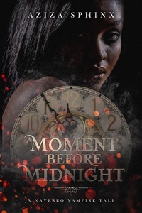 Enlarge image Cover: A Moment Before Midnight (A Naverro Vampire Tale) - A Naverro Vampire Tale
