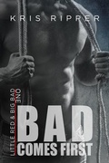 Cover: Bad Comes First (Little Red and Big Bad, #1) - Little Red and Big Bad