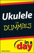 Cover: Ukulele In A Day For Dummies - Wiley
