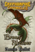 Cover: Brood Mother (Gryphonpike Chronicles, #5) - Doomed Muse Press