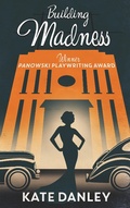 Cover: Building Madness - Katherine Danley