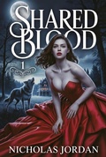 Cover: Shared Blood (The Hallworth Chronicles, #1) - Nicholas Jordan