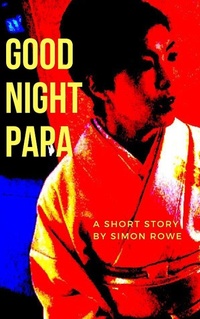Enlarge image Cover: Good Night Papa - Simon Rowe