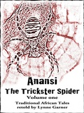Cover: Anansi the Trickster Spider - Volume One - Mad Moment Media