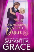 Cover: Lord Margrave's Secret Desire (Gentlemen of Intrigue, #4) - Samantha Grace